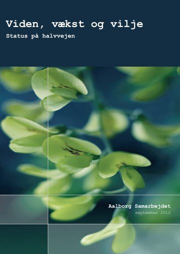 Viden, vÃƒÂ¦kst og vilje Status pÃƒÂ¥ halvvejen - Aalborg Kommune