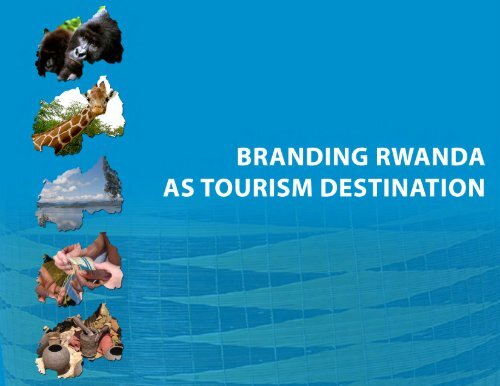 Branding Rwanda as tourism destination - SNV World