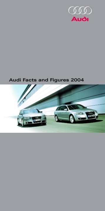 Audi Facts and Figures 2004 - Audi USA