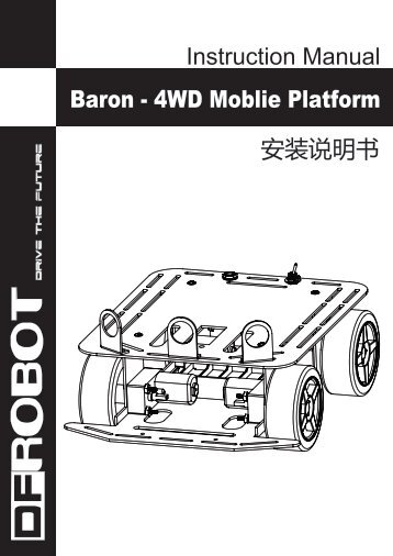 Instruction Manual 安装说明书Baron - 4WD Moblie Platform - DFRobot