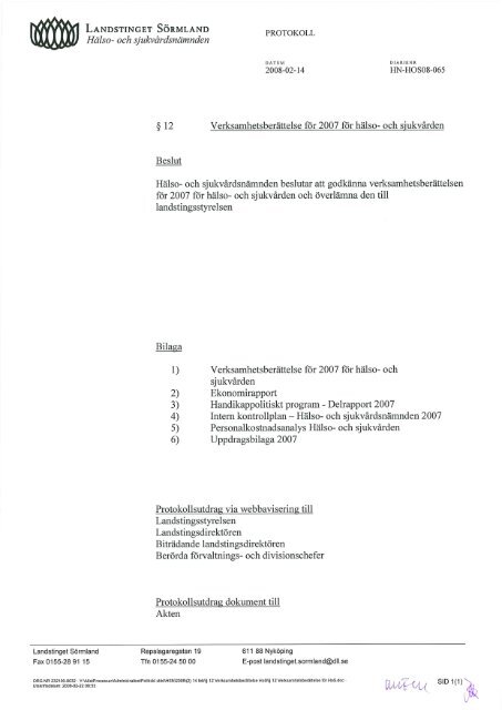 12 VerksamhetsberÃ¤ttelse fÃ¶r 2007 fÃ¶r HoS rÃ¤tt vers - Landstinget ...