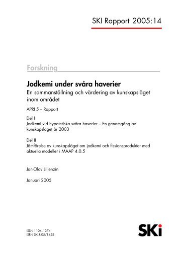 SKI Rapport 2005:14 Forskning Jodkemi under svÃ¥ra haverier