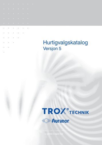 38879 TROX HV-katalog inns. Versj.5_trykk.indd - TROX Auranor ...