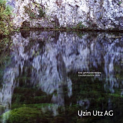 Eine Jahrhundertbilanz GeschÃ¤ftsbericht 2010 - Uzin Utz AG
