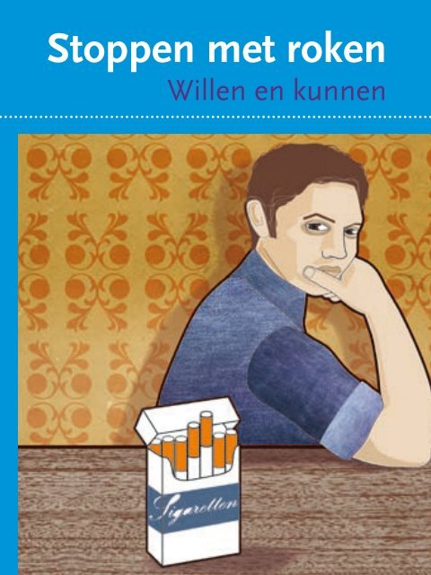 Stoppen met roken_willen en kunnen - Rokeninfo