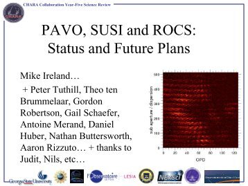 PAVO, SUSI and ROCS: Status and Future Plans
