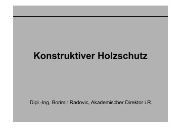 "Konstruktiver Holzschutz" von Borimir Radovic - Netzwerk Holzbau