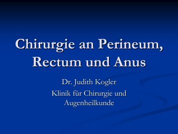 Chirurgie an Perineum, Rectum und Anus