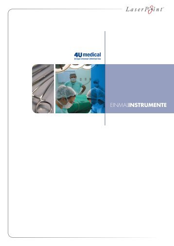 Katalog 4U Medical 2009 Einmalinstrumente - LaserPoint AG