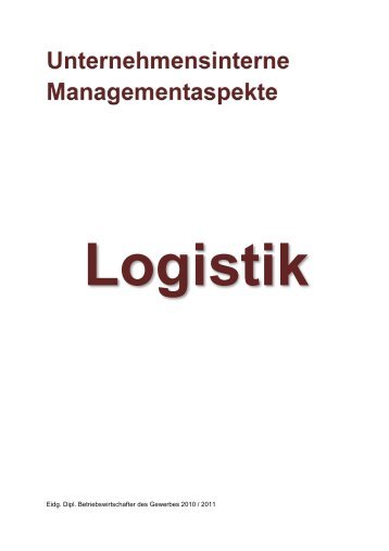 Unternehmensinterne Managementaspekte Logistik - sonnezwirbel