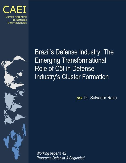 Brazil's Defense Industry: The Emerging Transformational ... - CAEI