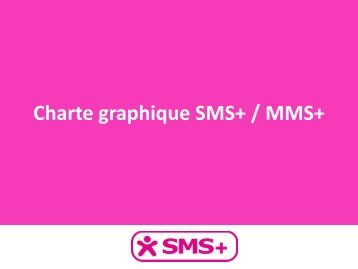 Charte graphique SMS+ / MMS+ - AFMM
