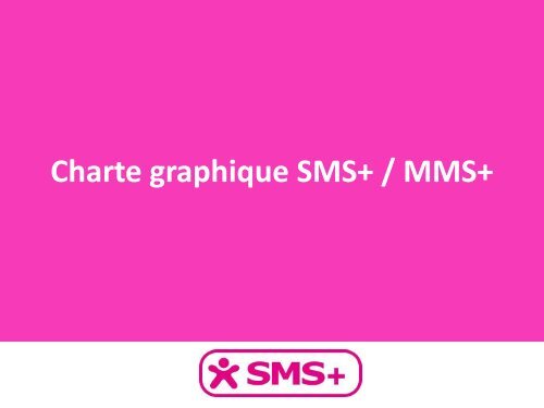 Charte graphique SMS+ / MMS+ - AFMM