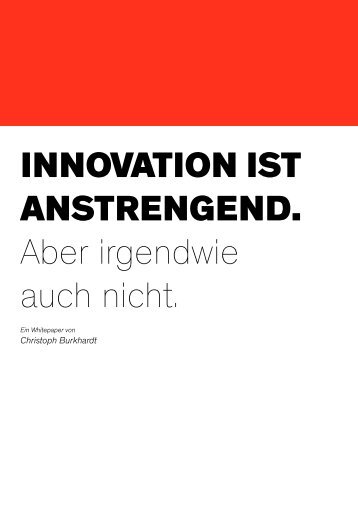 INNOVATION IST ANSTRENGEND. Aber irgendwie auch nicht.