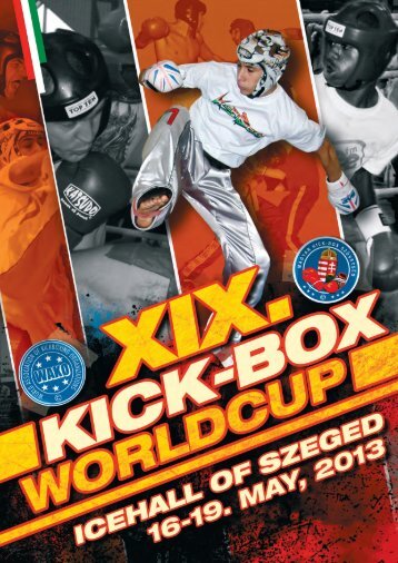XIX. KICK-BOX WORLDCUP 16-19. May 2013, SZEGED - Kickboxing