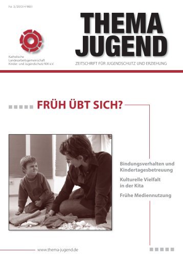 Heft 3/2013 Früh übt sich? - Katholische Landesarbeitsgemeinschaft ...