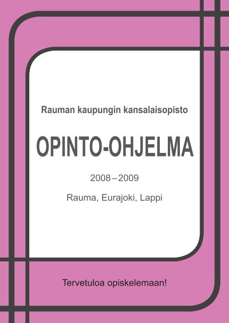 Rauman Kaupungin Kansalaisopisto OPINTO-OHJELMA