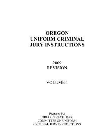 P:\CLE Publications\Books\UCrimJI\2009\Final ... - Oregon State Bar
