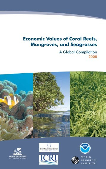 Economic Values of Coral Reefs, Mangroves, and Seagrasses A ...