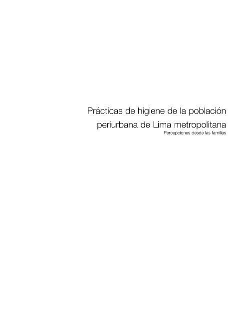 Prácticas de higiene de la población periurbana de Lima ... - SuSanA