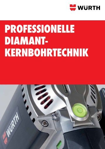 PROFESSIONELLE DIAMANT- KERNBOHRTECHNIK - Würth