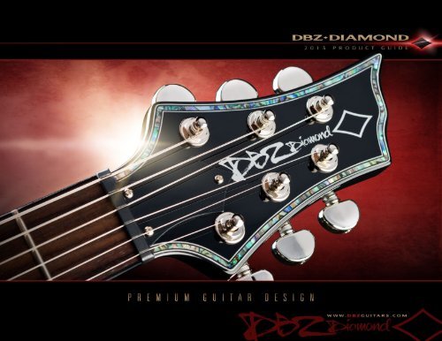 DBZ / Diamond 2013 Catalog Download - DBZ Guitars
