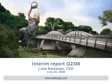 Interim report Q2/08 Juha Rantanen, CEO July 24, 2008 - Outokumpu