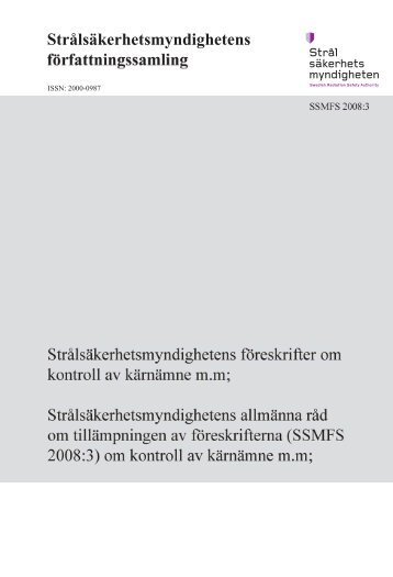 SSMFS 2008:3 StrÃ¥lsÃ¤kerhetsmyndighetens fÃ¶reskrifter och ...