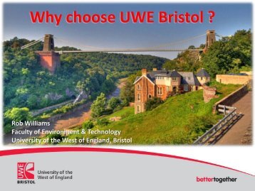 Why choose UWE Bristol ? - University of the West of England, Bristol