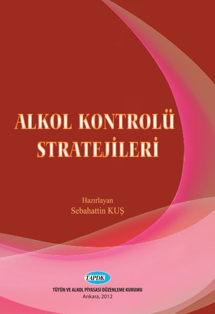 alkol kontrolÃ¼ stratejileri - TÃ¼tÃ¼n ve Alkol PiyasasÄ± DÃ¼zenleme Kurumu