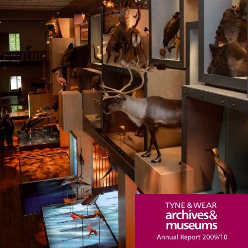 Annual Report 2009/10 - Tyne &amp; Wear Museums