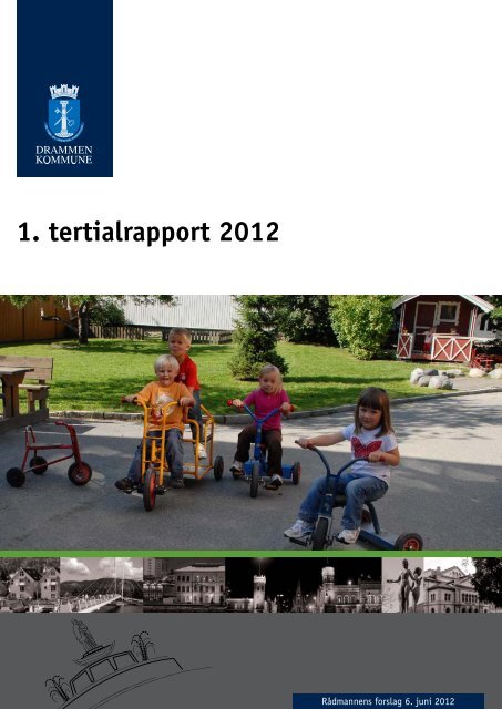 Les 1. tertialrapport 2012 som pdf. - Drammen kommune