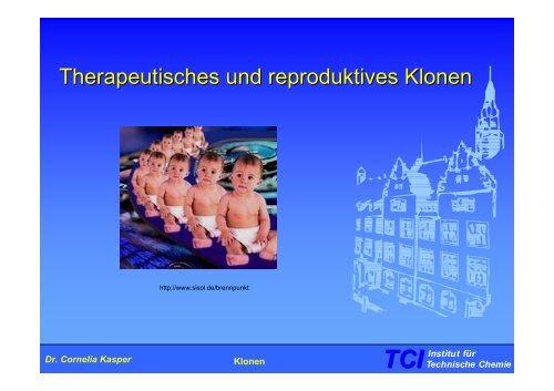 Therapeutisches und reproduktives Klonen - TCI @ Uni-Hannover.de
