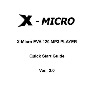 X-Micro EVA 120 MP3 PLAYER Quick Start Guide Ver. 2.0