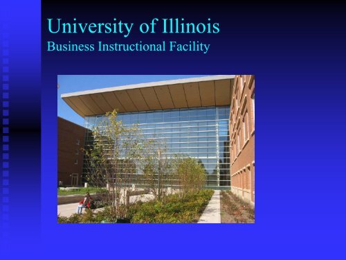 The University of Illinois Business Instructional Facility: What we ...