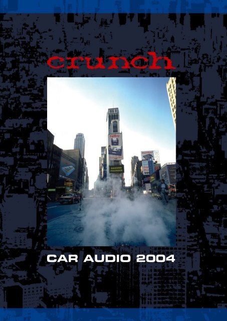Crunch 2004 - Car Hifi Audio Neuigkeiten und Infos