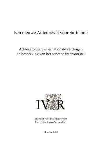 Een nieuwe Auteurswet voor Suriname - Achtergronden ... - IViR