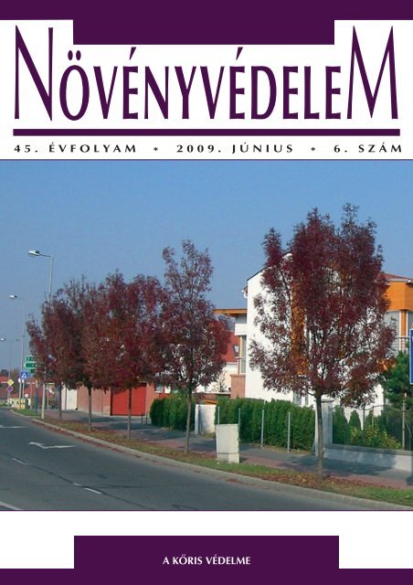 45. ÃVFOLYAM * 2009. JÃNIUS * 6. SZÃM A KÃRIS VÃDELME