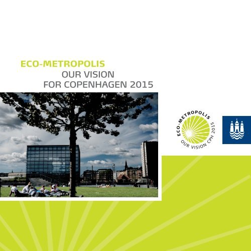 ECO-METROPOLIS OUR VISION FOR COPENHAGEN 2015 - Itera