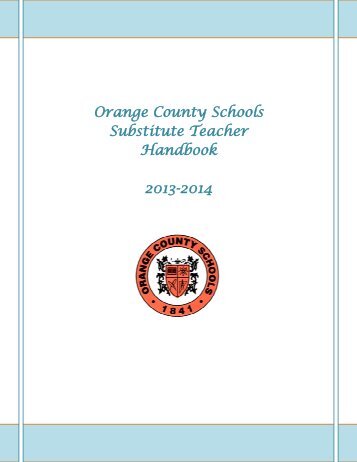 Orange County Schools Substitute Teacher Handbook 2012-2013