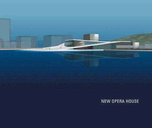 Presentation of the project New Opera House - Statsbygg