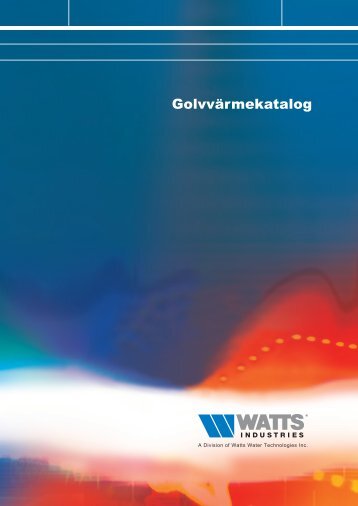 GolvvÃƒÂ¤rmekatalog - Watts Industries