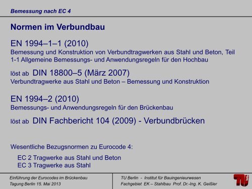 Prof. Dr.-Ing. Karsten GeiÃler StahlverbundbrÃ¼cken EC4-2 im ... - VSVI