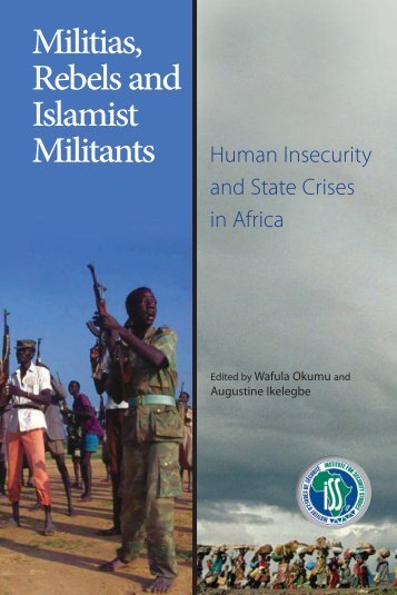 Militias Rebels and Islamist Militants - Institute for Security Studies