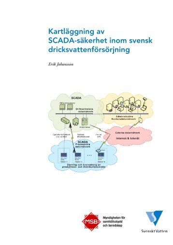 KartlÃ¤ggning av SCADA-sÃ¤kerhet inom svensk ... - Svenskt Vatten