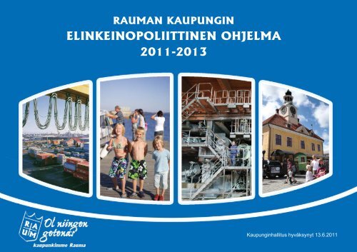 Elinkeinopoliittinen ohjelma 2011 - 2013.ai - Rauman kaupunki