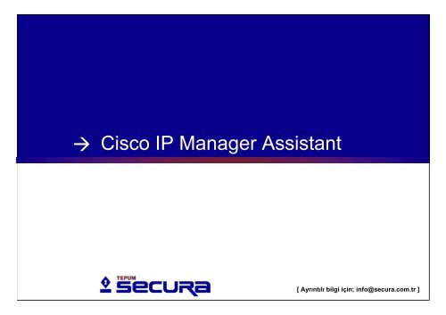 Cisco IP Manager Assistant, TEPUM Secura