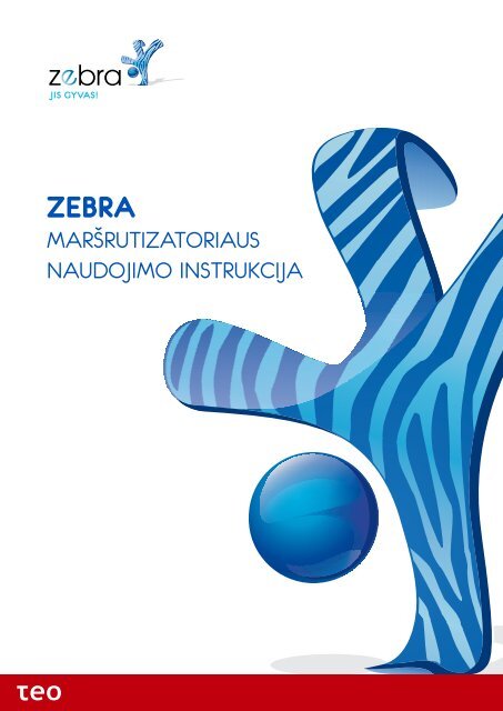 Diegimo instrukcija - Internetas ZEBRA