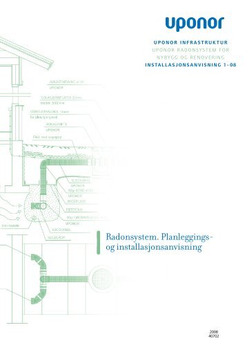 Installasjonsanvisning fÃ¶r Uponor Radonsystem for Nybgg og ...