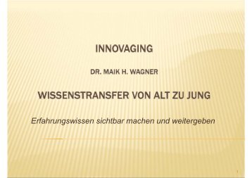 Präsentation Dr. Maik H. Wagner - InnovAging
